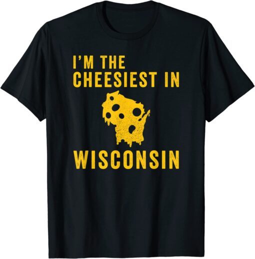 Just another Cheesy Wisconsin Tee Shirt