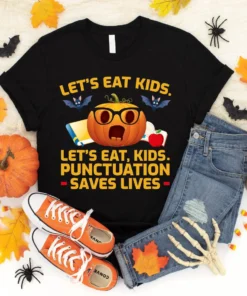 Let’s Eat, Kids. Punctuation Saves Lives Halloween Costume Tee Shirt