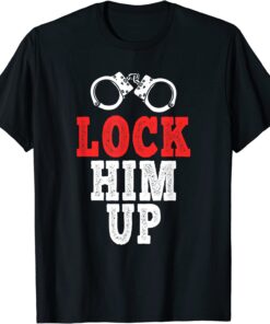 Lock Him Up, Anti Trump Tee Shirt