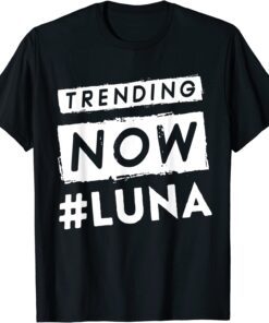 Luna Name Trending Now Personalized Tee Shirt