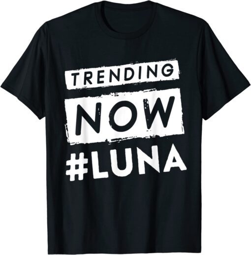 Luna Name Trending Now Personalized Tee Shirt