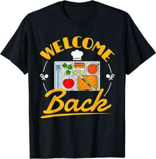 Lunch Lady Welcome Back To School For Teacher Tee Shirt