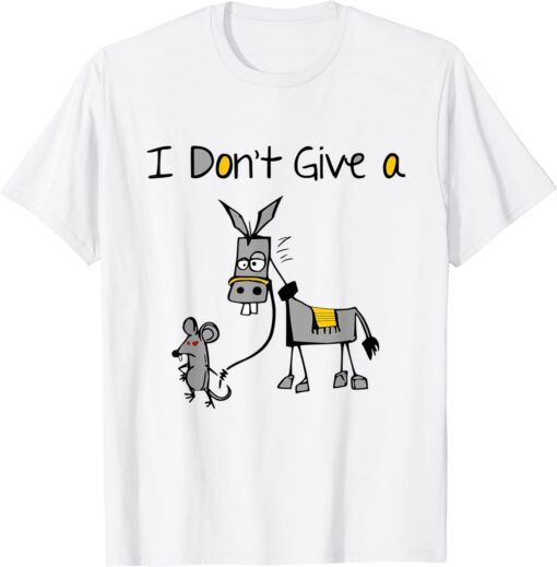 MOUSE WALKING A DONKEY I Don't Give Rats Ass Mouse Tee Shirt