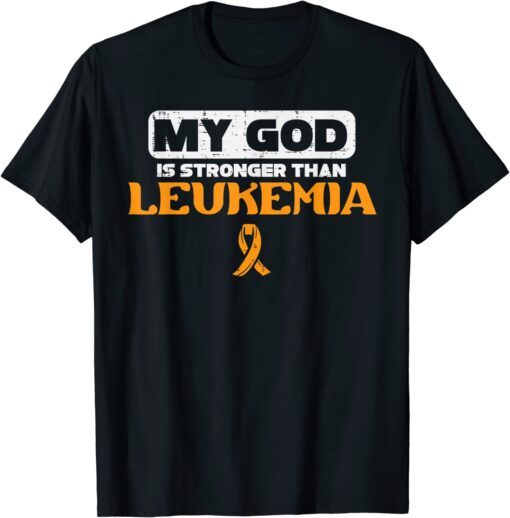My God Is Stronger Than Leukemia Awareness Ribbon Christian Tee Shirt