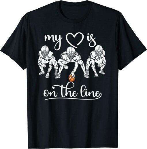 My Heart Is On The Line Offensive Lineman vintage football Tee Shirt