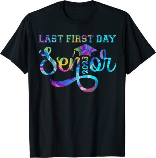 My Last First Day Senior Class Of 2023 Back to School T-Shirt