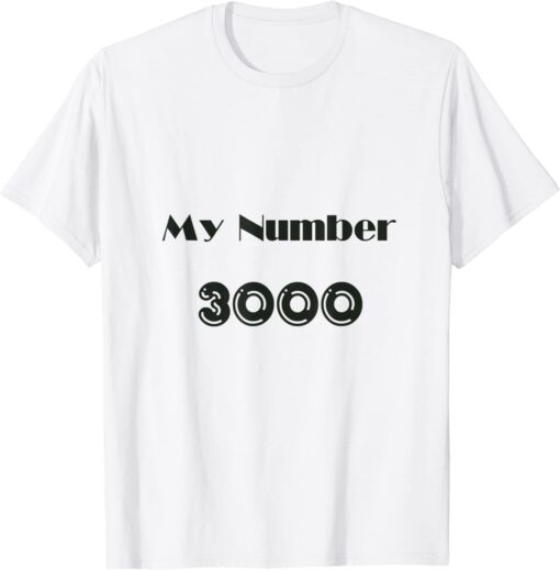 My Number - 3000 Tee Shirt