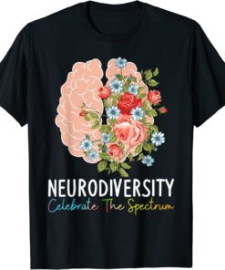 Neurodiversity Celebrate The Spectrum ADHD Brain Autism ASD Tee Shirt