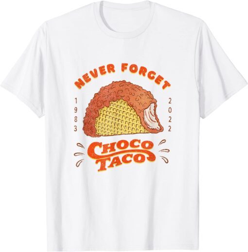 Never Forget Chocolate Ice Cream Taco T-Shirt