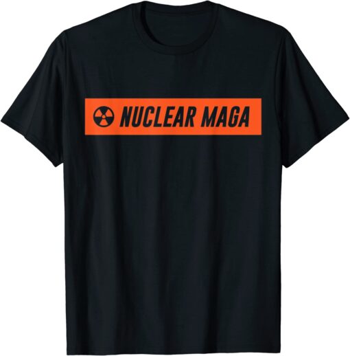 Nuclear Maga America Trump USA Flag Nuclear Maga Tee Shirt