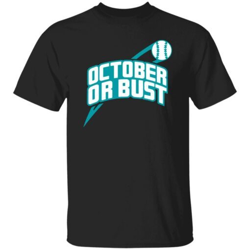 October Or Bust Tee Shirt