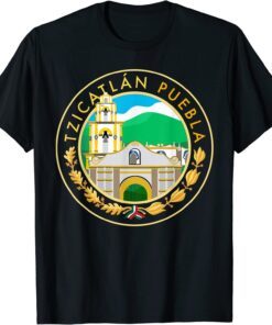 Orgullosamente Tzicatlan, Puebla Tee Shirt
