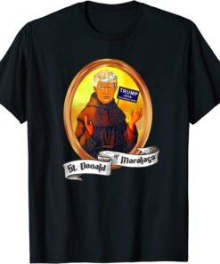 Original St. Donald of Maralago Trump 2024 Tee Shirt