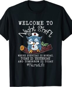 Owl Night Shift Nurse Life Scrub Nurses Day T-Shirt