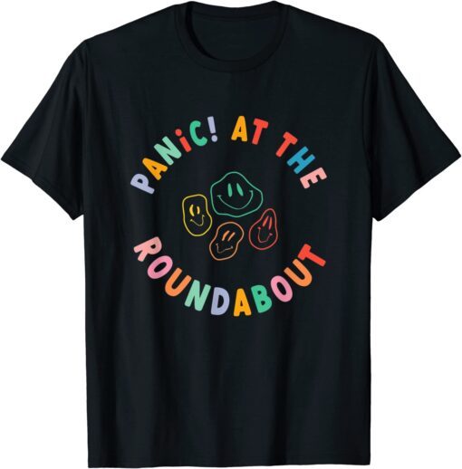 Panic At The Roundabout Tee Shirt