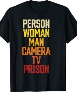 Person Woman Man Camera TV Prison Haha Anit Trump Tee Shirt