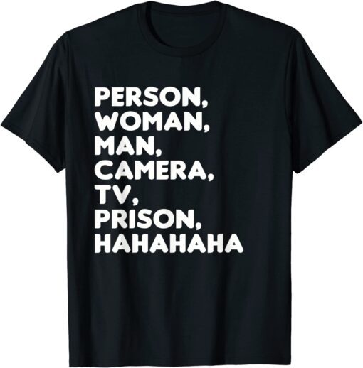 Person, Woman, Man, Camera, TV, Prison, Hahaha Tee Shirt