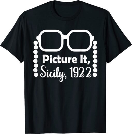 Picture It Sicily 1922 Tee Shirt