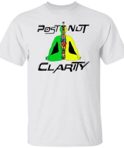 Post Nut Clarity Tee Shirt