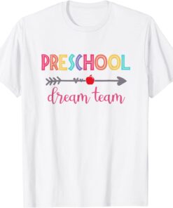 Preschool Dream Team Students Teachers Back To School Tee Shirt