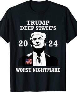 President Donald Trump 2024 Anti Democrat Deep State Tee Shirt