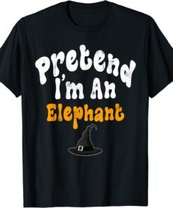 Pretend I'm A Elephant Costume Halloween Party Tee Shirt