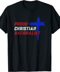 Proud Christian Nationalist T-Shirt