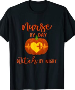 Pumpkin Nurse By Day Witch By Night Halloween Tee Shirt