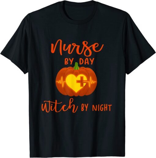 Pumpkin Nurse By Day Witch By Night Halloween Tee Shirt