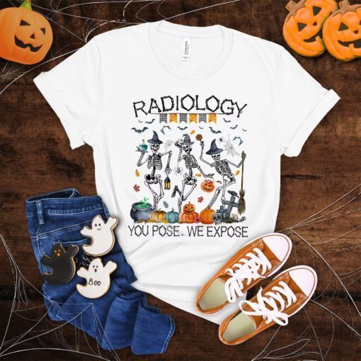 Radiologist You Pose We Expose Halloween Tee Shirt