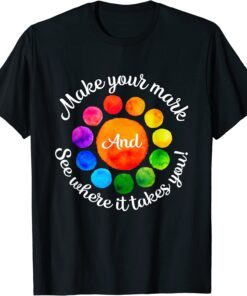 Rainbow Dot Day Make Your Mark See Where It Takes You Dot Tee Shirt