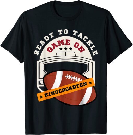 Ready To Tackle Kindergarten Back To School Football T-Shirt