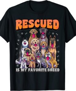 Rescued Is My Favorite Breed Shirt Animal Rescue Dog Rescue Tee Shirt