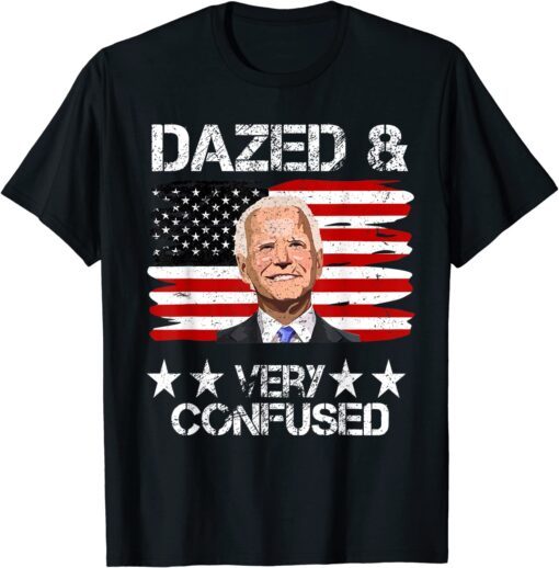 Retro US Flag Joe Biden Dazed And Confused Conservative Tee Shirt