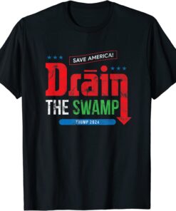 Save America Drain The Swamp Trump 2024 Tee Shirt