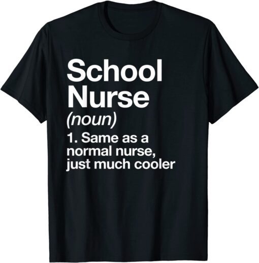 School Nurse Definition Back To School First Day Tee Shirt