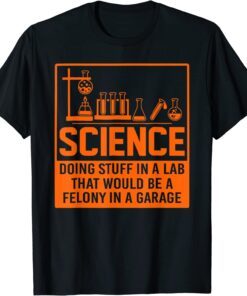 Science Doing Stuff Tee Shirt