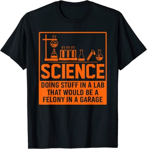 Science Doing Stuff Tee Shirt