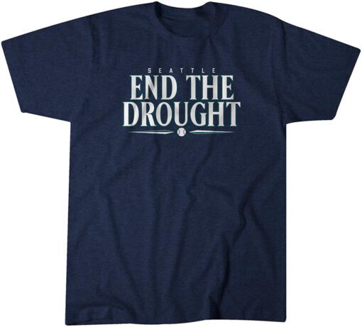 Seattle Baseball: End The Drought Tee Shirt