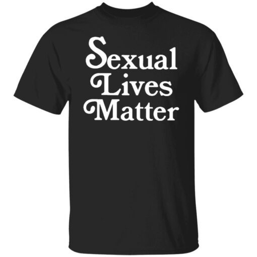 Sexual Lives Matter Tee Shirt