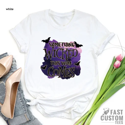 Something Wicked This Way Comes Halloween Tee Shirt