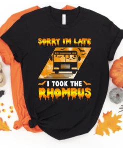 Sorry I'm Late I Took The Rhombus Trick or Treat Halloween Tee Shirt