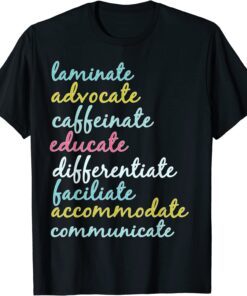 Special Education Teacher Laminate Advocate Caffeinate Tee Shirt