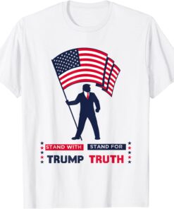 Stand With Trump Stand For Truth I stand With don Tee Shirt