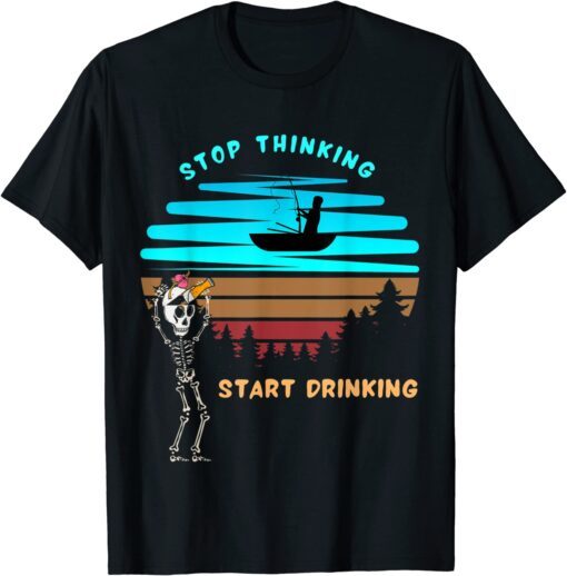 Stop Thinking Start Drinking Skull Beer Fishing Vintage Tee Shirt