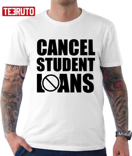 Students Loan Crisis Cancel Student Loans 2022 Shirt