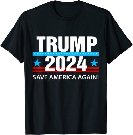 TRUMP 2024 Save America Again Pro Trump T-Shirt