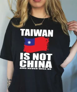 Taiwan Is Not China And Never Will Be Tee Shirt