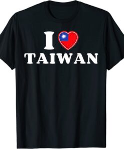 Taiwanese Flag Heart I Love Taiwan Heart I Stand with Taiwan Tee Shirt