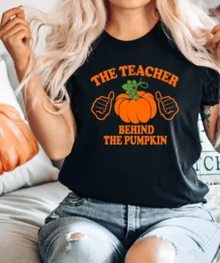 The Teacher Behind the Pumpkin Halloween Tee Shirt